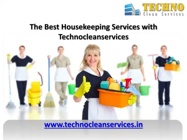 The Best Professional Housekeeping Services with technocleanservices