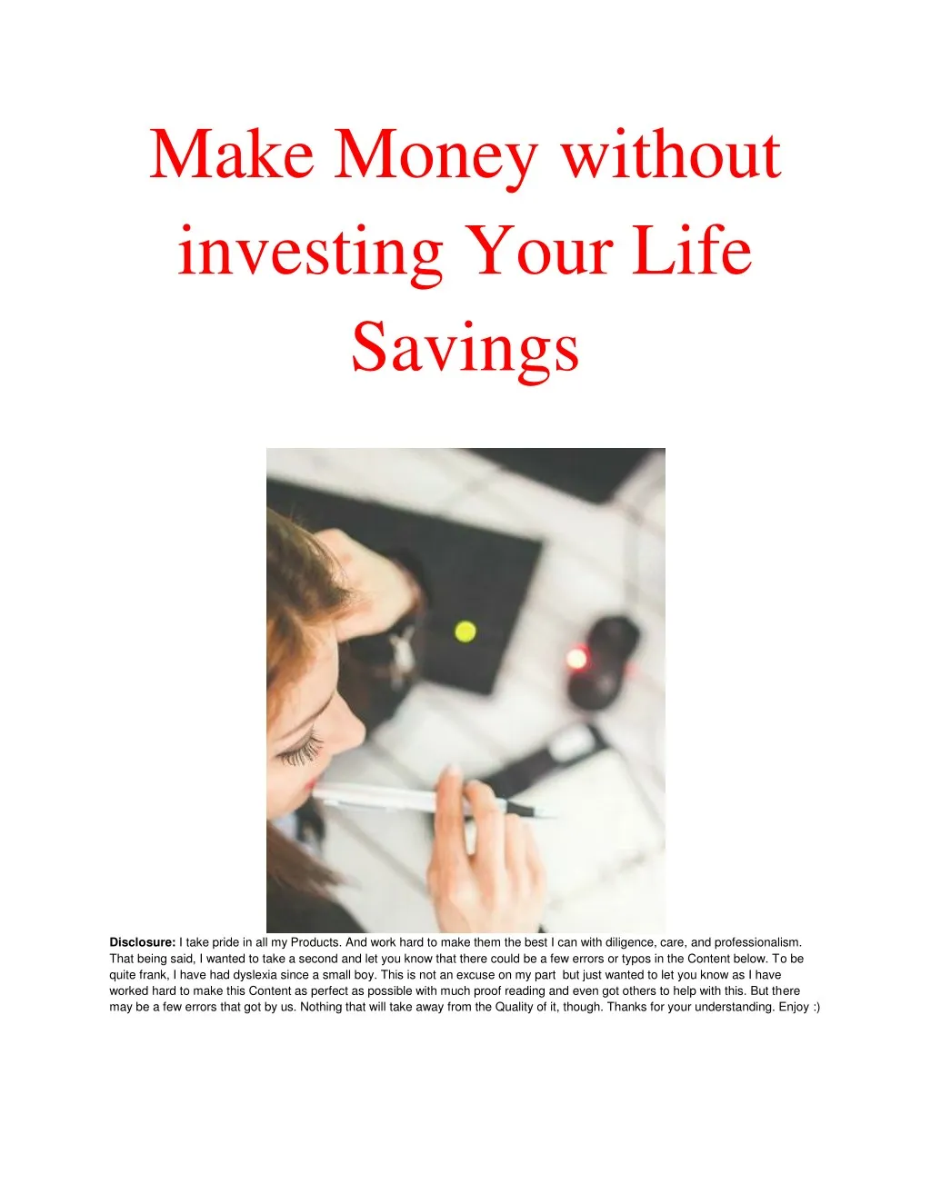 make money without investing your life savings