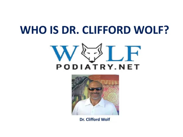 WHO IS DR. CLIFFORD WOLF