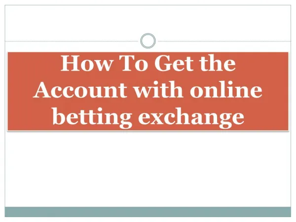 How To Get the Account with online betting exchange