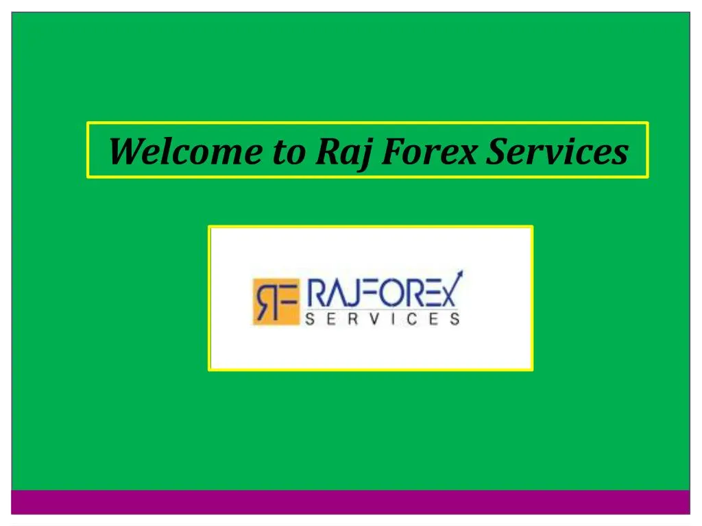 welcome to raj forex services