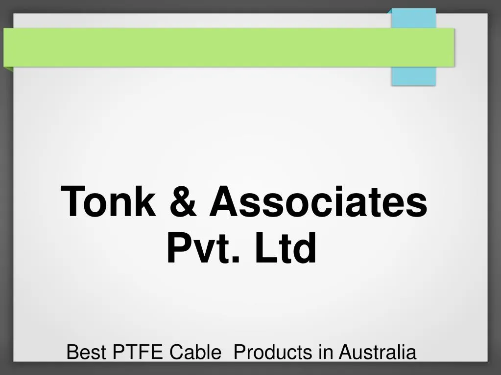 tonk associates pvt ltd best ptfe cable products in australia