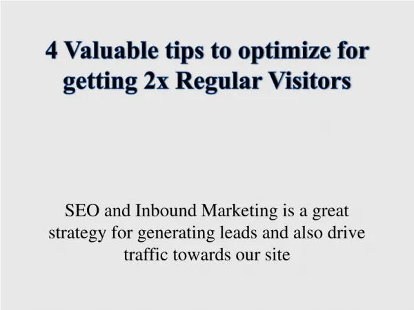 4 Valuable tips to optimize for getting 2x Regular Visitors | Iperidigi