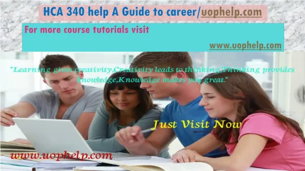 HCA 340 help A Guide to career/uophelp.com
