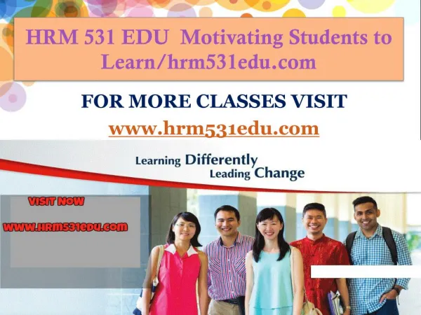 HRM 531 EDU Motivating Students to Learn/hrm531edu.com