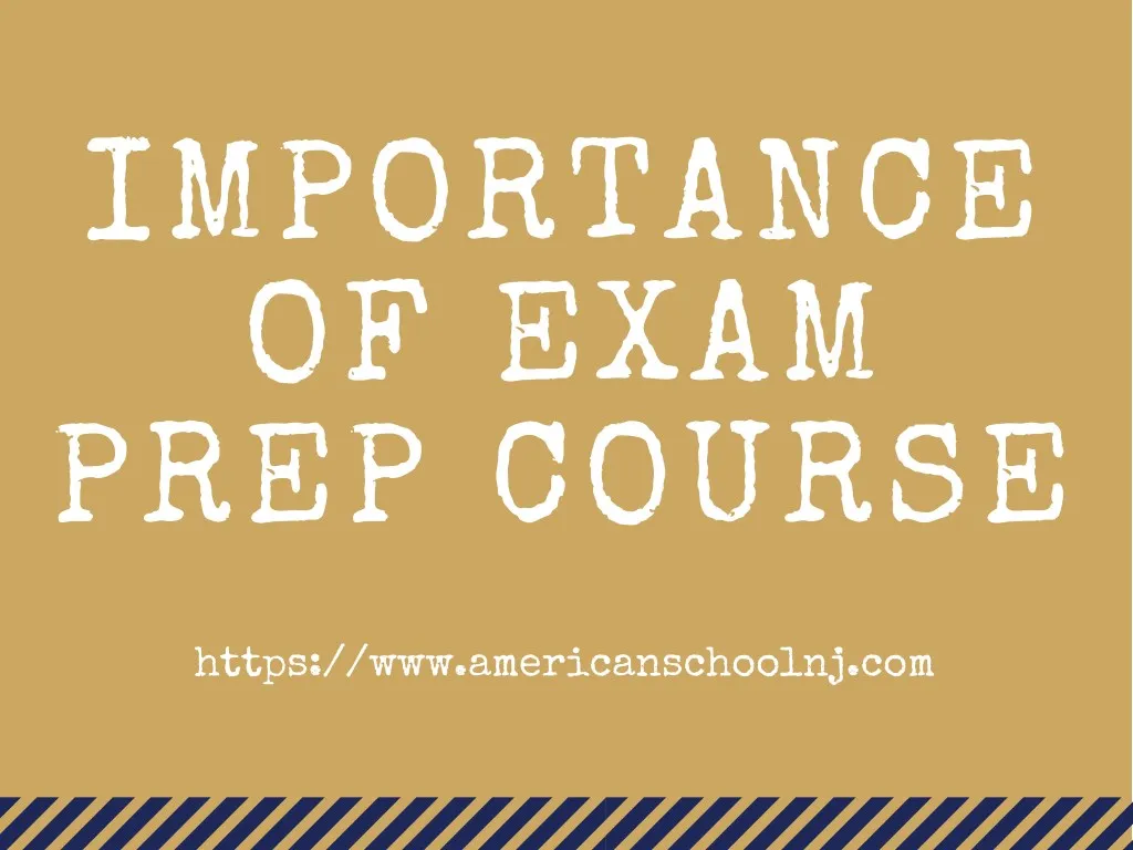 importance of exam prep course