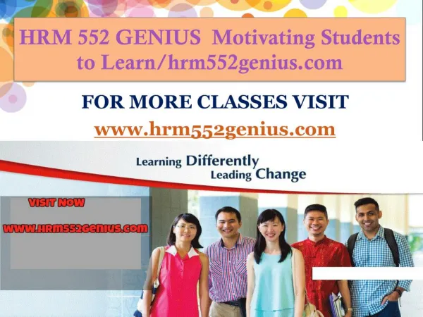 HRM 552 GENIUS Motivating Students to Learn/hrm552genius.com