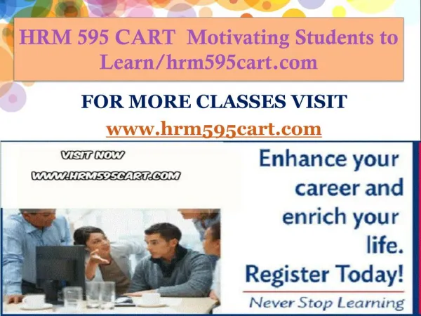 HRM 595 CART Motivating Students to Learn/hrm595cart.com
