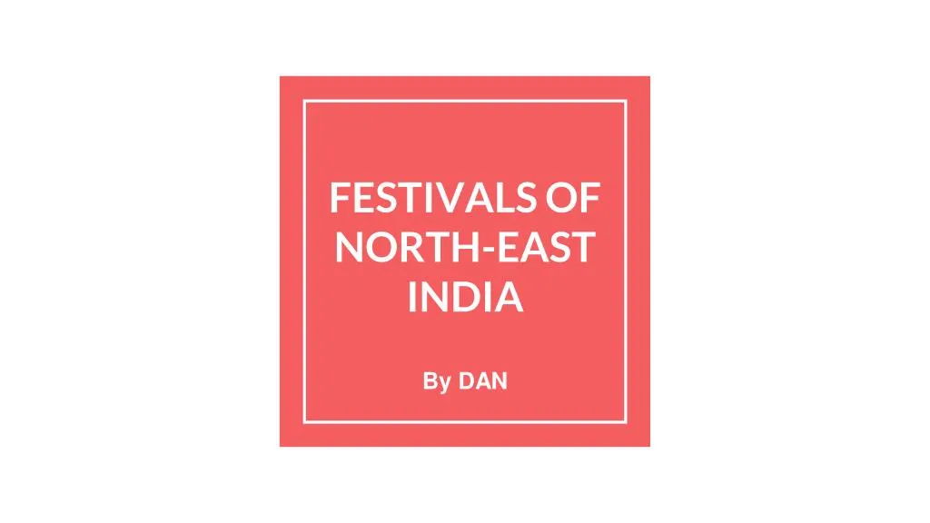 festivals of north east india