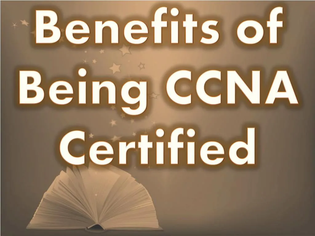 benefits of being ccna certified