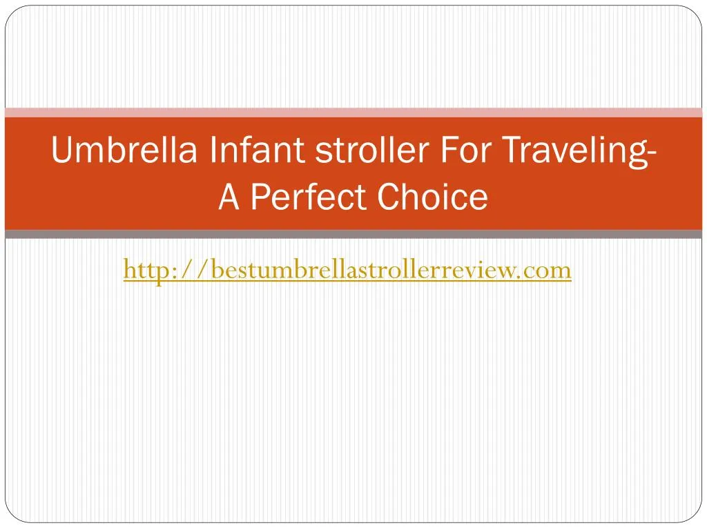 umbrella infant stroller for traveling a perfect choice