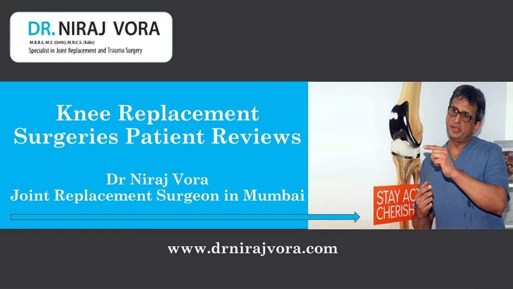 knee replacement surgeries patient reviews dr niraj vora joint replacement surgeon in mumbai