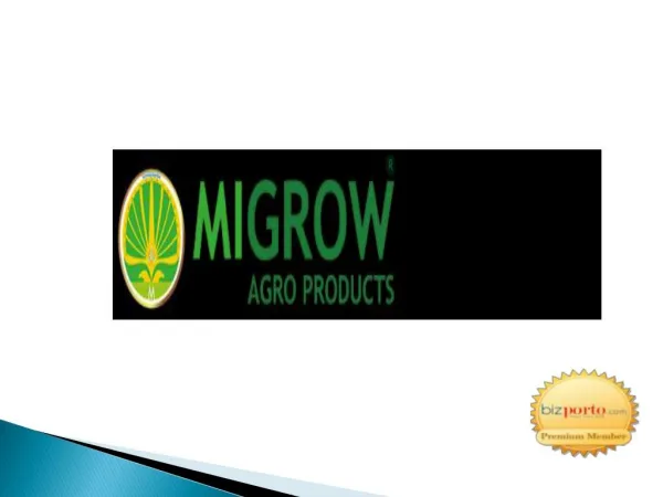 MIGROW AGRO PRODUCTS Wholesaler and Supplier in Pune