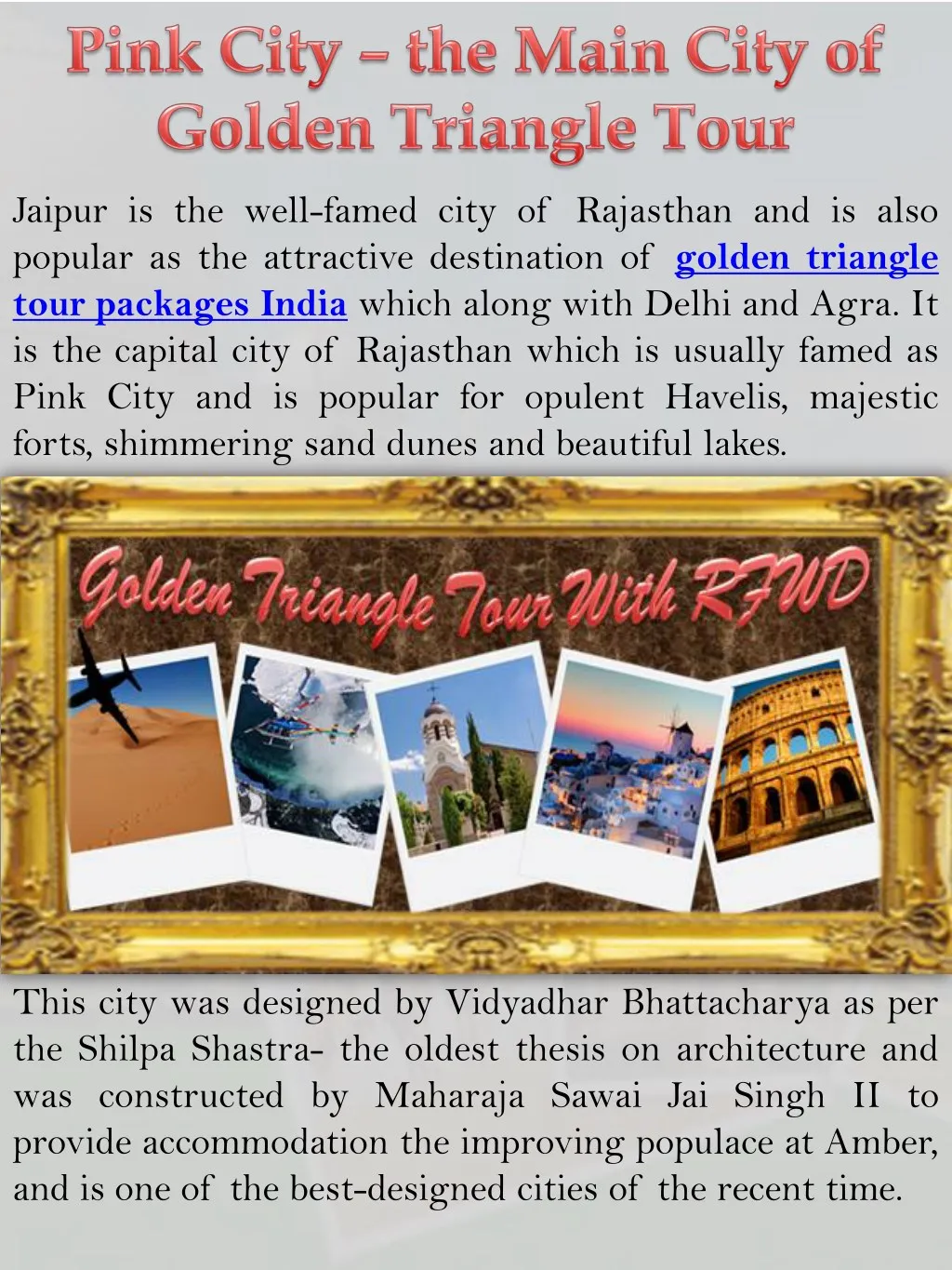 jaipur is the well famed city of rajasthan