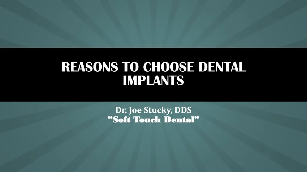reasons to choose dental implants