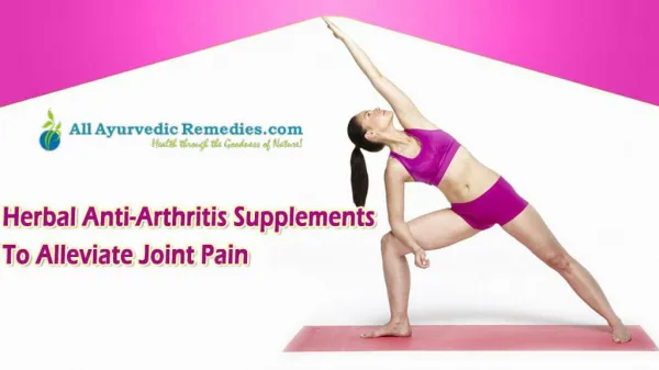 Herbal Anti-Arthritis Supplements To Alleviate Joint Pain