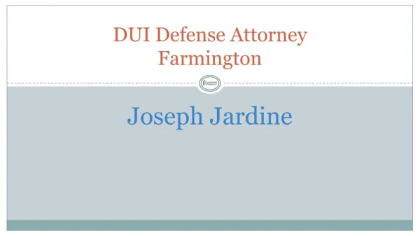 DUI Defense Attorney in Farmington