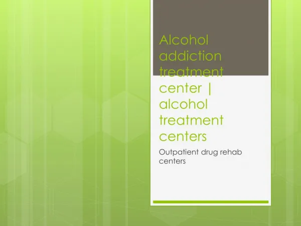 alcohol addiction treatment center | alcohol treatment centers