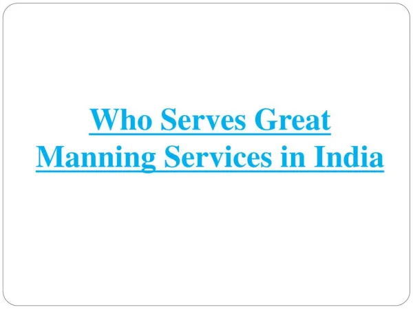 Who Serves Great Manning Services in India