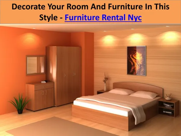 Decorate Your Room And Furniture In This Style - Furniture Rental Nyc