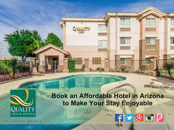 Book an Affordable Hotel in Arizona to Make Your Stay Enjoyable- Qualityinnasu.com