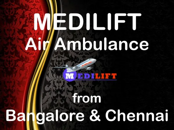 Get an Emergency Air Ambulance Service in Bangalore at Economical Fare