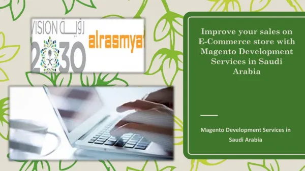 Improve your sales on E-Commerce store with Magento Development Services in Saudi Arabia