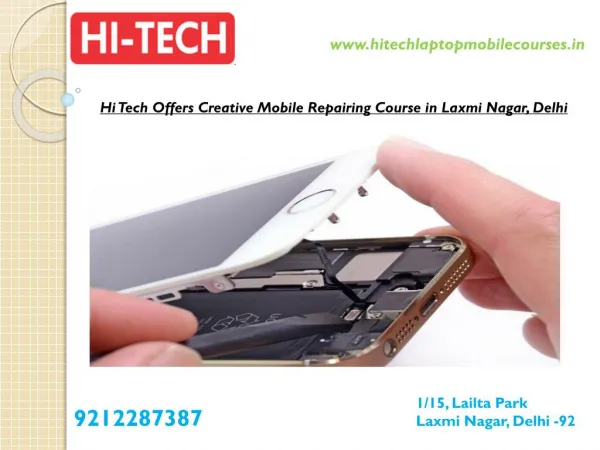 Hi Tech Offers Creative Mobile Repairing Course in Laxmi Nagar, Delhi