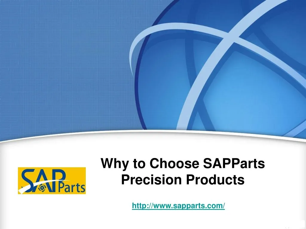 why to choose sapparts precision products