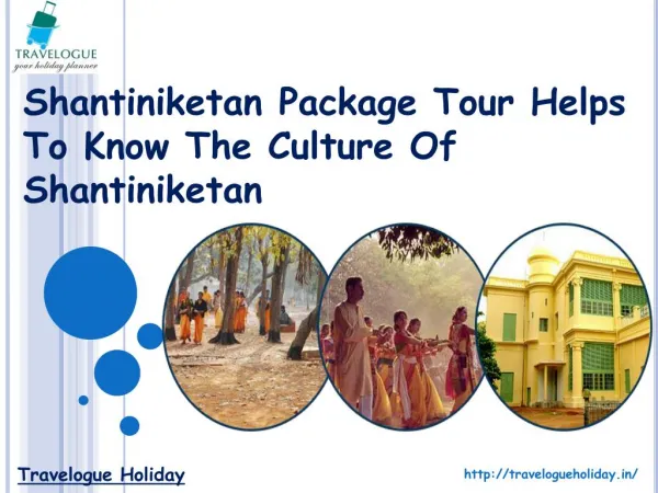 Shantiniketan Package Tour Helps To Know The Culture Of Shantiniketan