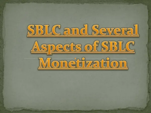 Several Aspects of SBLC Monetization