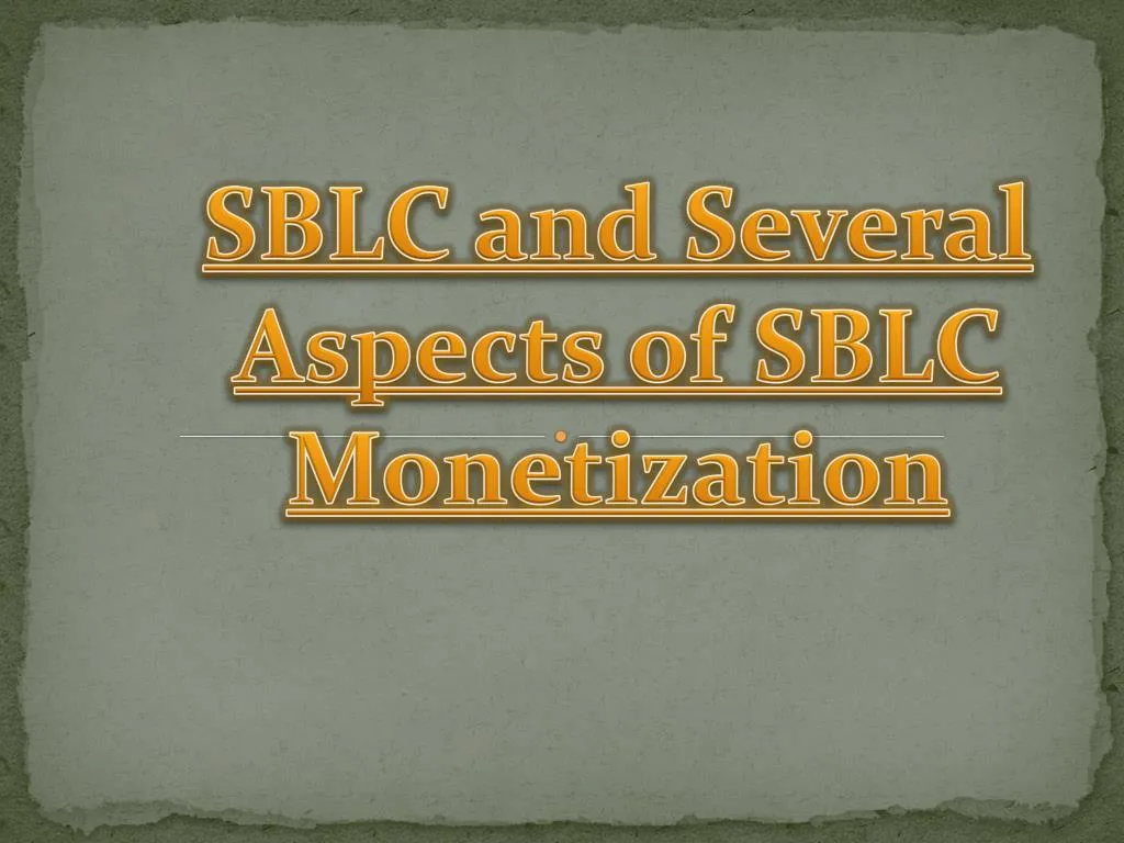 sblc and several aspects of sblc monetization