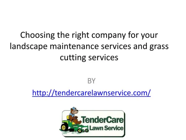 Choosing the right company for your landscape maintenance services and grass cutting services