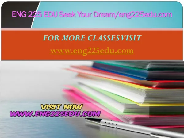 ENG 225 EDU Seek Your Dream/eng225edu.com