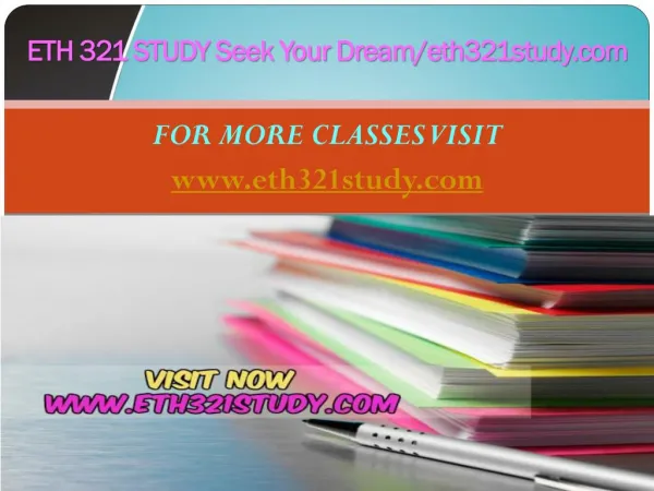 ETH 321 STUDY Seek Your Dream/eth321study.com