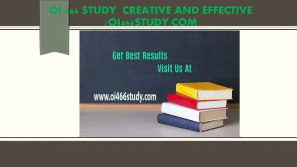 OI 466 STUDY Creative and Effective /oi466study.com