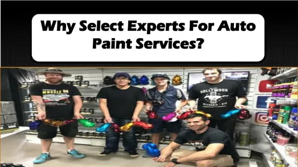 Why Select Experts For Auto Paint Services?
