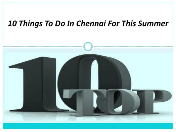 10 Things to do in Chennai this Summer