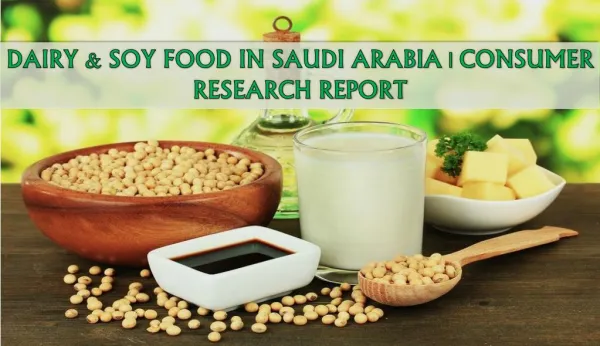 Dairy & Soy Food in Saudi Arabia | Consumer Research Report | Aarkstore