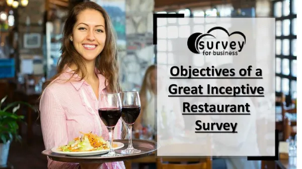 Objectives of a Great Inceptive Restaurant Survey