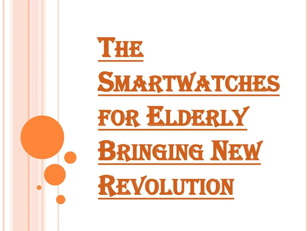 the smartwatches for elderly bringing new revolution