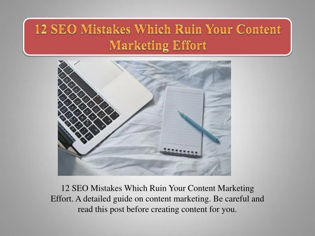 12 seo mistakes which ruin your content marketing