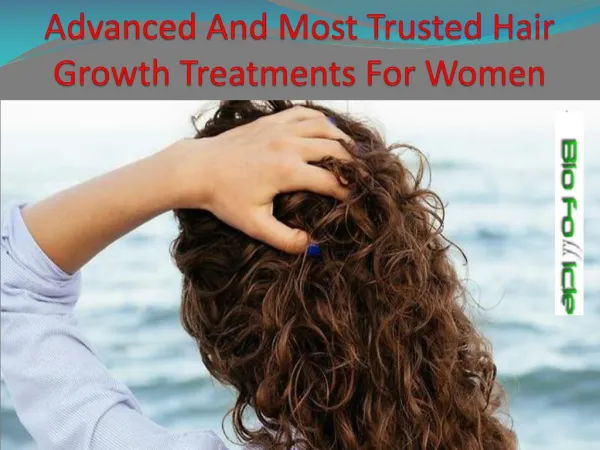 Advanced And Most Trusted Hair Growth Treatments For Women