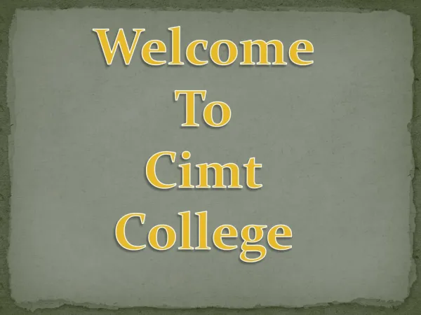 Cimt Group of Institutions - Diploma, Engineering, Management & IT Courses