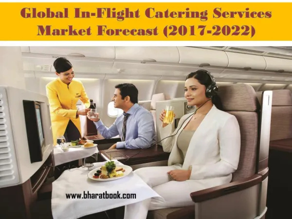 Global In-Flight Catering Services Market Forecast (2017-2022)