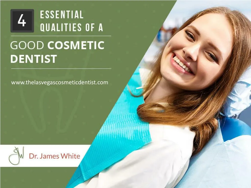 4 essential qualities of a good cosmetic dentist