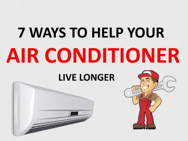 7 Ways to Help Your Air Conditioner Live Longer