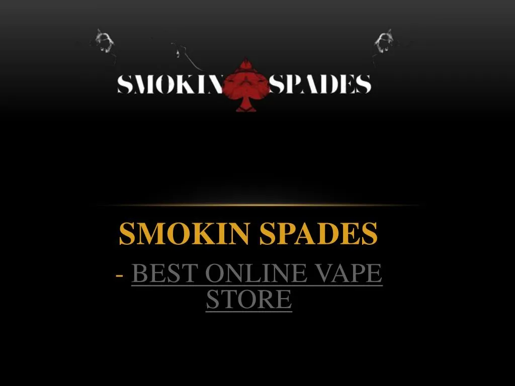 smokin spades best online vape store