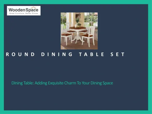 Round Dining Table: Adding Exquisite Charm To Your Dining Space