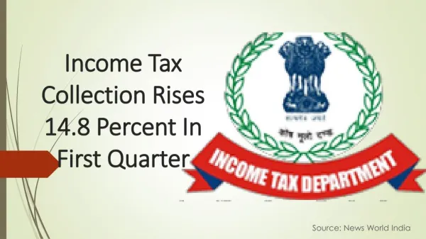 Income Tax Collection Rises 14.8 Percent In First Quarter